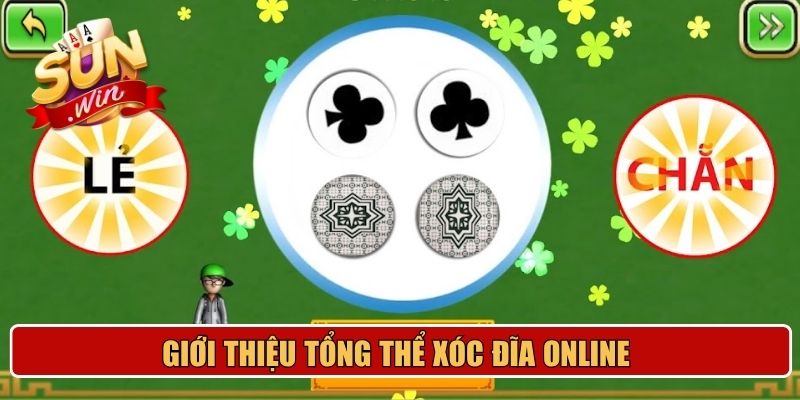 Giới thiệu tổng thể xóc đĩa online 