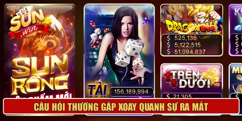 Câu hỏi thường gặp xoay quanh sự ra mắt