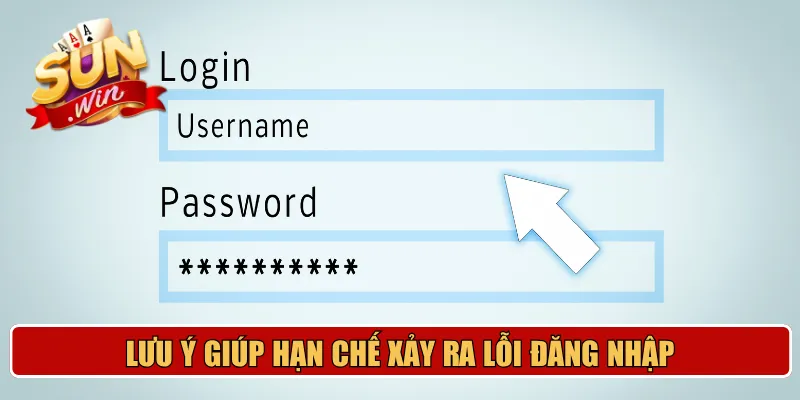 Lưu ý giúp hạn chế xảy ra lỗi đăng nhập